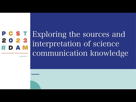 PCST2023 Online: Exploring the sources and interpretation of science communication knowledge