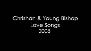 Chrishan &amp; Young Bishop - Love Songs (2008)