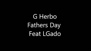 G Herbo X LGado - Fathers Day (Lyrics)