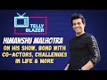Exclusive Himanshu Malhotra On Becoming An Actor I Did Acting Because I Wanted To Win Awards