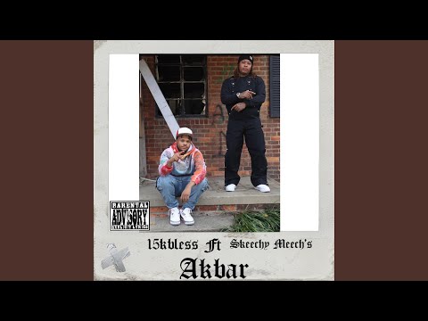 Akbar (feat. Skeechy Meechy)