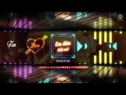 Em đâu rồi em - Lâm Nguyên