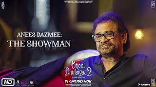 Anees Bazmee: The Showman | Bhool Bhulaiyaa 2 | Kartik K, Kiara A, Tabu | Anees B | Bhushan K