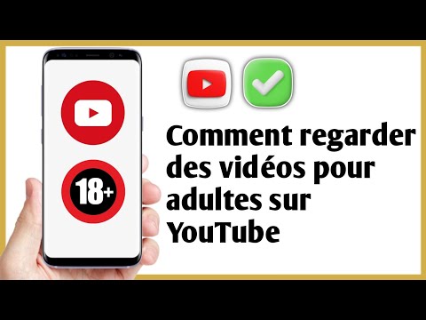Comment regarder des vidéos pour adultes sur YouTube (Nouveauté 2026)
