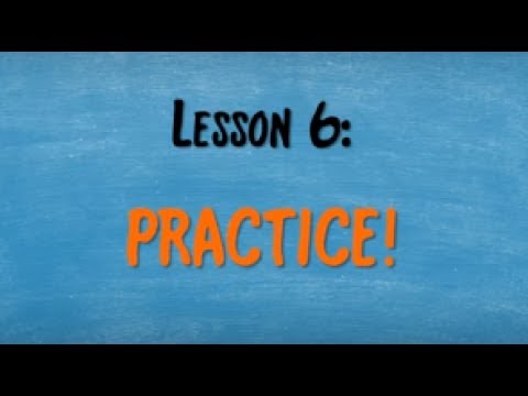 Level 1 Lesson 6 - Practice