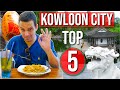 KOWLOON CITY TOP 5 Explore Hong Kong