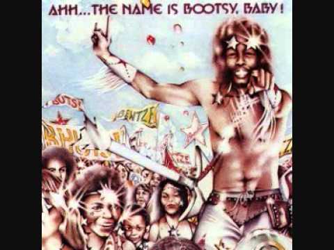 Bootsy Collins  -  Ahh.. The Name Is Bootsy Baby!!