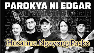 Parokya ni Edgar // Hosanna Ngayong Pasko