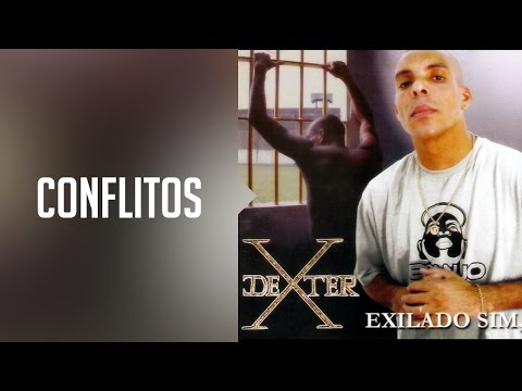 DEXTER - Conflitos (álbum Exilado sim, preso não) Oficial