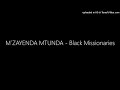M ZAYENDA MTUNDA Black Missionaries