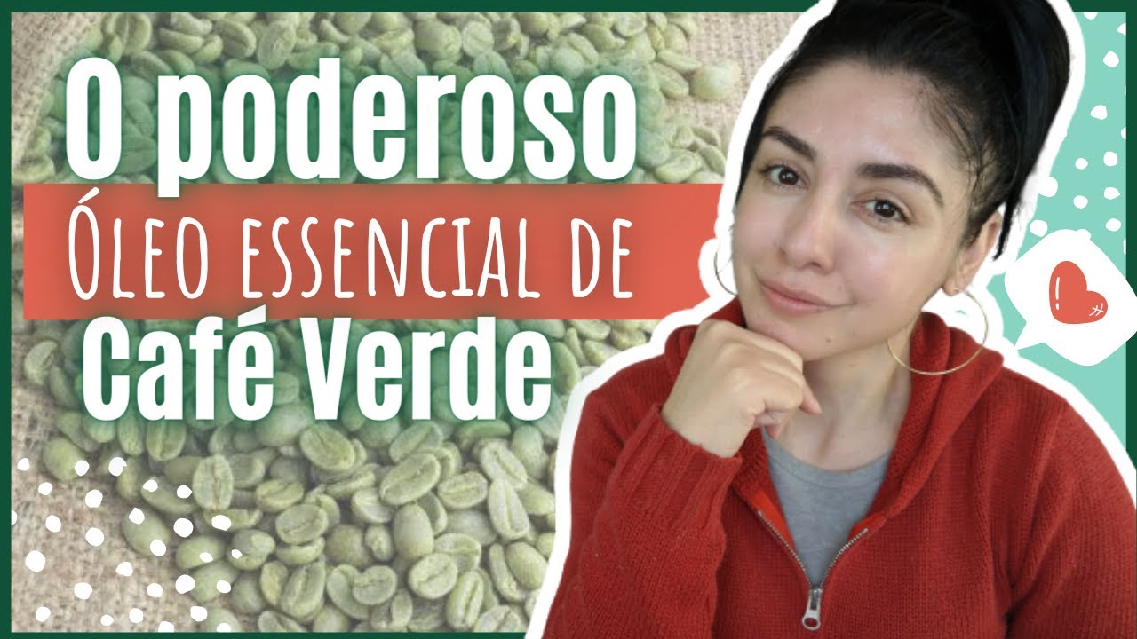 Benefícios do ÓLEO ESSENCIAL DE CAFÉ VERDE e COMO USAR + DICA DE CLAREAMENTO DE PELE