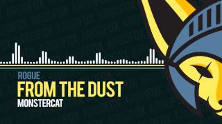 Rogue - From The Dust [Monstercat]