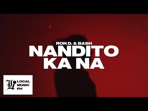 Ron D. & Bash - Nandito Ka Na