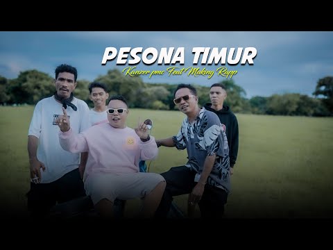 Kanzer pmc - Pesona Timur (feat. Making Rapp) (Official Music Video)