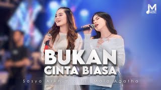 Download lagu Bukan Cinta Biasa - Sasya Arkhisna Ft. Mala Agatha (Cover) Cintaku Bukan Di Atas Kertas mp3