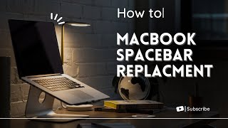 How to Easily Replace a Spacebar on a MacBook Pro