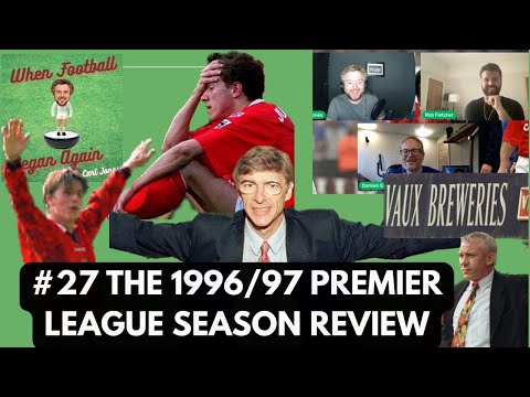 #27: Wenger, Ravanelli, Zola & sweary Peter Reid«The 1996/97 season w/ Rob Fletcher & Damien St John