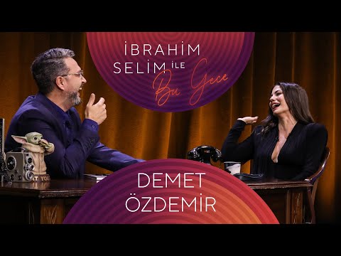 İbrahim Selim ile Bu Gece #90 Demet Özdemir, Serenad Bayraktar