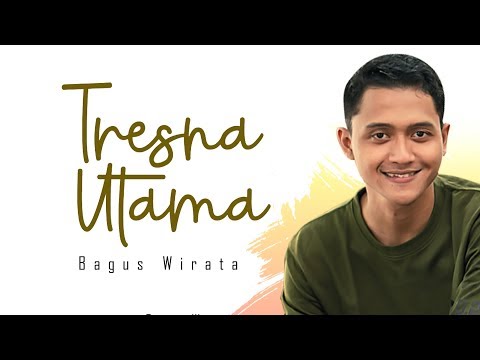 TRESNA UTAMA - Bagus Wirata ( Official Music Video )