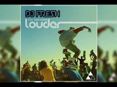 Dj Fresh Ft. Sian Evans - Louder