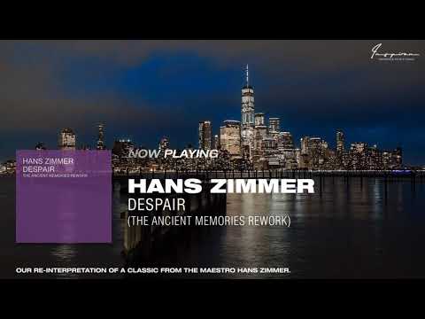 Hans Zimmer - Despair (The Ancient Memories Rework)