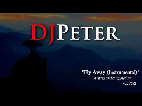 DJPeter Original - Fly Away (Instrumental)