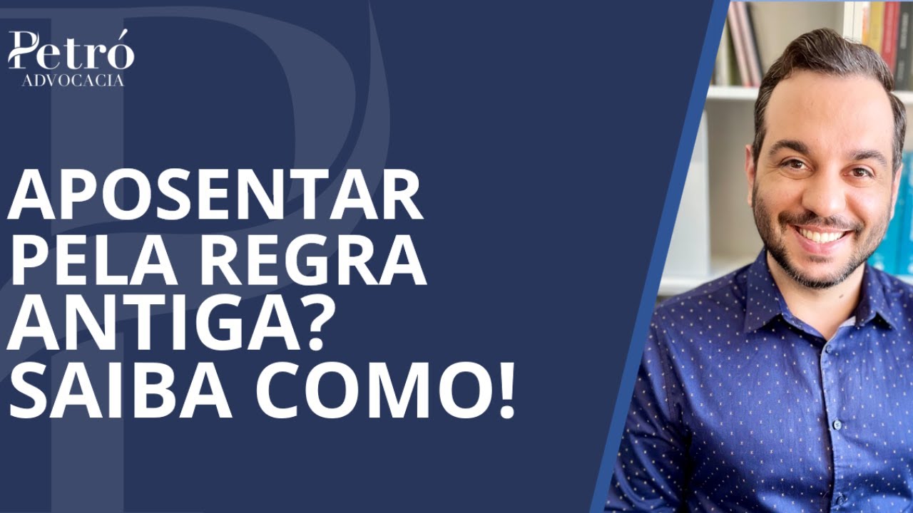 APOSENTADORIA POR TEMPO DE CONTRIBUIÇÃO PELA REGRA ANTIGA: SAIBA TUDO AQUI!