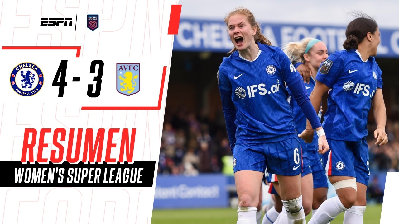 PARTIDAZO A PURO GOL Y TRIUNFO DEL CHELSEA ANTE LAS VILLANAS | Chelsea 4-3 Aston Villa | RESUMEN