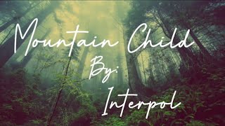 Interpol - Mountain Child (Subtitulada)