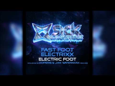 Fast Foot & Electrixx - Electric Foot (Jan Waterman Remix)