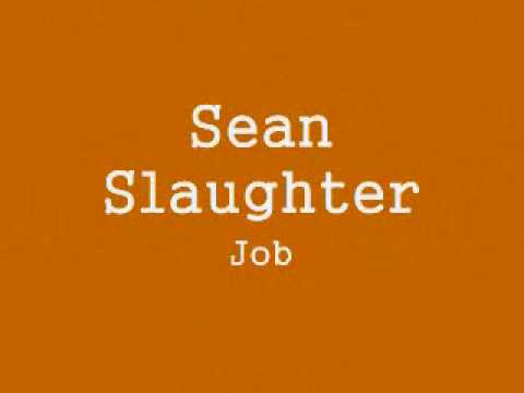 Sean Slaughter - Job