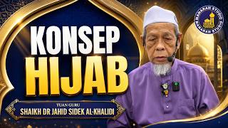 Maksud & Konsep Hijab - Tuan Guru Shaikh Dr Jahid Sidek Al-Khalidi