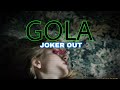 Joker out - Gola (Lyrics)