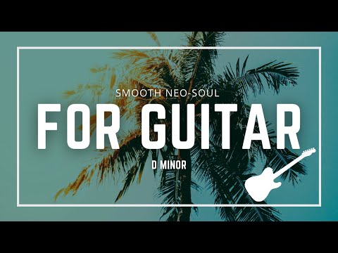 Smooth Neo-Soul Backing Track for Guitar // D Minor in 3/4 // 88 BPM
