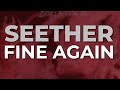 Seether Fine Again Official Audio