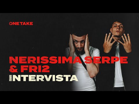 Intervista a Nerissima Serpe & Fri2 - One Take FM (S3E23)