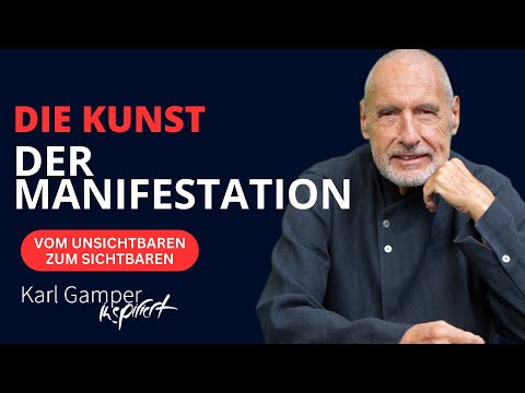 Manifestation: Wie man das Unsichtbare sichtbar macht | Ebene 2/8 | Karl Gamper inspiriert