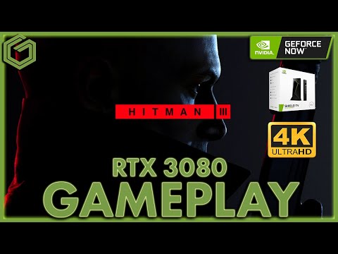 Hitman 3 - 4K Ultra Settings- Benchmark & Gameplay - GeForce NOW RTX 3080 Shield TV Pro 4K 60 FPS