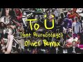 Skrillex & Diplo - To Ü Feat. AlunaGeorge (Oliver ...