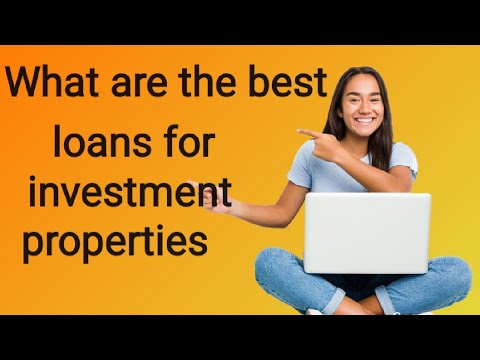 , title : 'what are the best loans for investment properties'