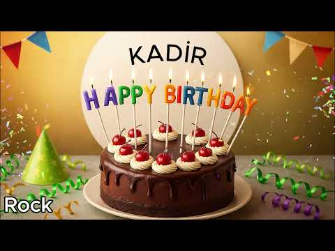 KADİR  Happy Birthday Kadir Rock