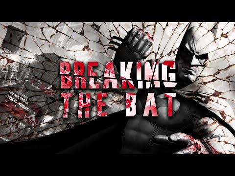 Batman: Arkham City Critique - Breaking the Bat