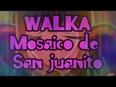 Walka - San Juanitos Mosaico de Fandangos