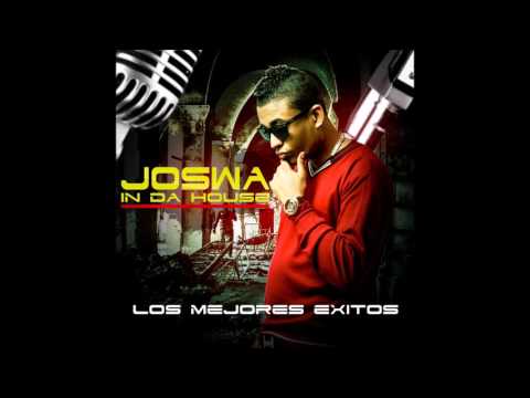 Joswa in da house -  follar es bueno (EXITO)