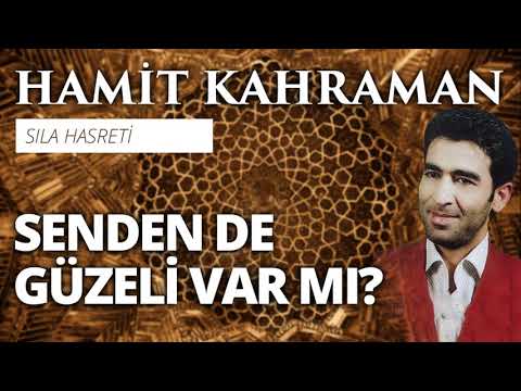 Hamit Kahraman - Sendende Güzeli Var Mı ?