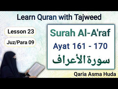 07 Surah Al-Araf // Ayah 161 - 170 // by Asma huda // Tajweed word by word Lesson 23