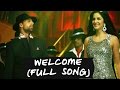 Welcome (Full Song) | Akshay Kumar & Katrina Kaif | Wecome