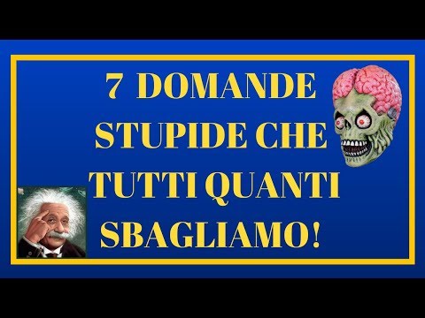 DOMANDE A TRABOCCHETTO e INDOVINELLI DI LOGICA - Test con Soluzioni!