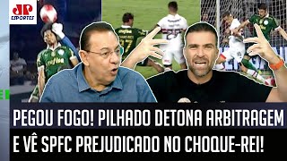 ‘Pelo amor de Deus: a arbitragem foi escandalosa, sim’; Pilhado dá no meio após São Paulo x Palmeiras