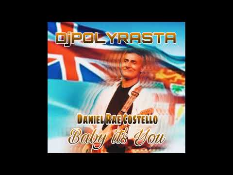 DANIEL RAE COSTELLO  DJPOLYRASTA  -  Baby It's You ReMiX